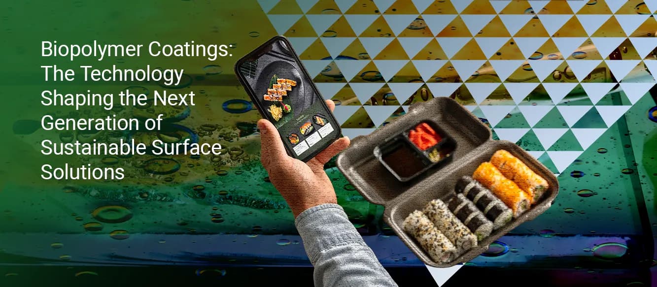 Biopolymer Coatings: The Technology Shaping the Next Generation of Sustainable Surface Solutions Biopolymer Coatings: The Technology Shaping the Next Generation of Sustainable Surface Solutions