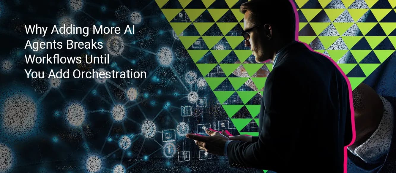 AI Agents Are Multiplying. Can Multi Agent Orchestration Keep Enterprise Workflows From Becoming Unmanageable? AI Agents Are Multiplying. Can Multi Agent Orchestration Keep Enterprise Workflows From Becoming Unmanageable?
