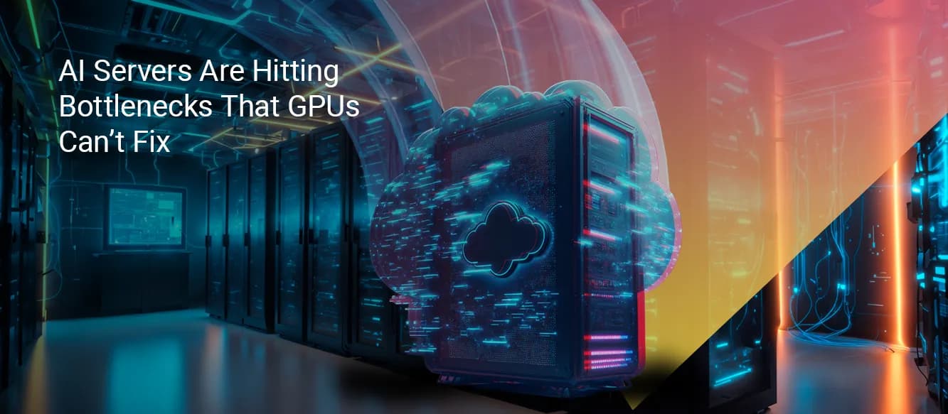 What Will the Next Generation of AI Servers Need Beyond More Powerful GPUs? What Will the Next Generation of AI Servers Need Beyond More Powerful GPUs?