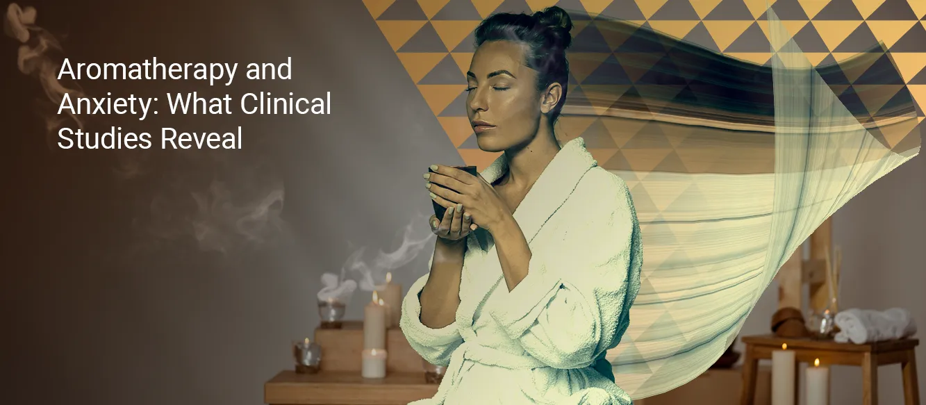 Can Aromatherapy Become More Evidence-Based? What Clinical Research Reveals About Essential Oils, Sleep, and Stress Can Aromatherapy Become More Evidence-Based? What Clinical Research Reveals About Essential Oils, Sleep, and Stress