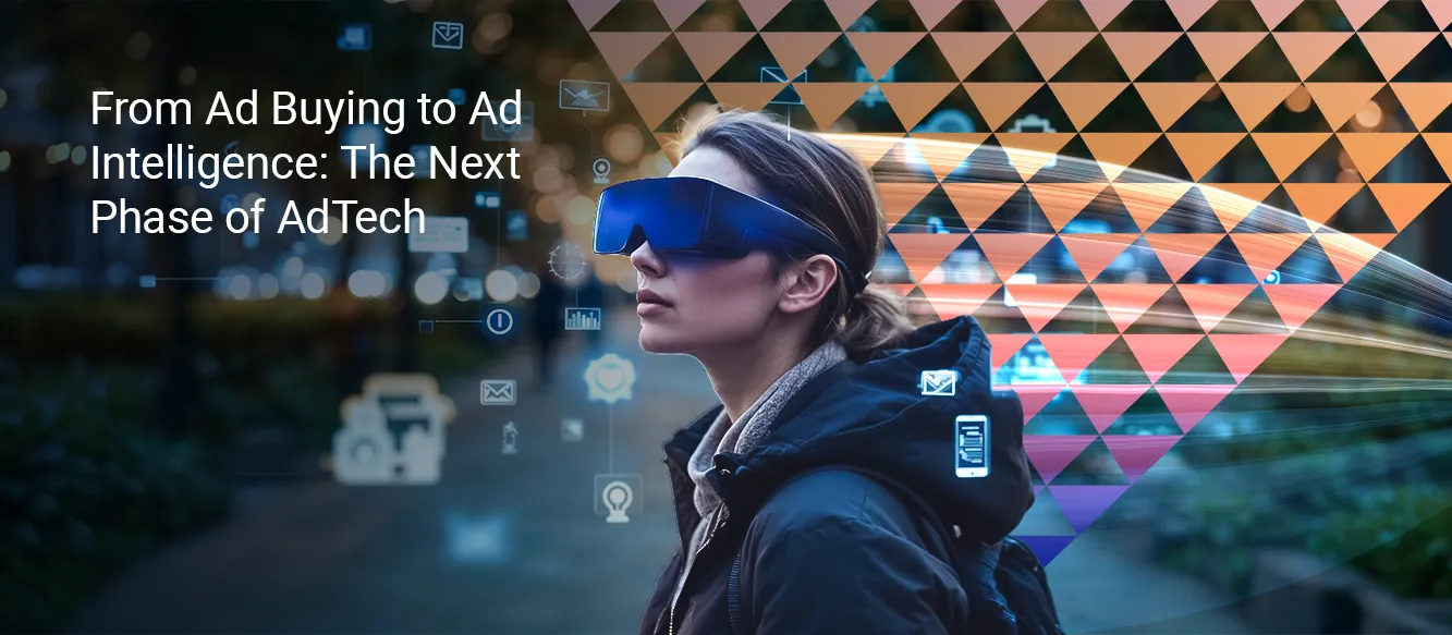 AdTech: The Stock Exchange of Attention and How It’s Changing AdTech: The Stock Exchange of Attention and How It’s Changing