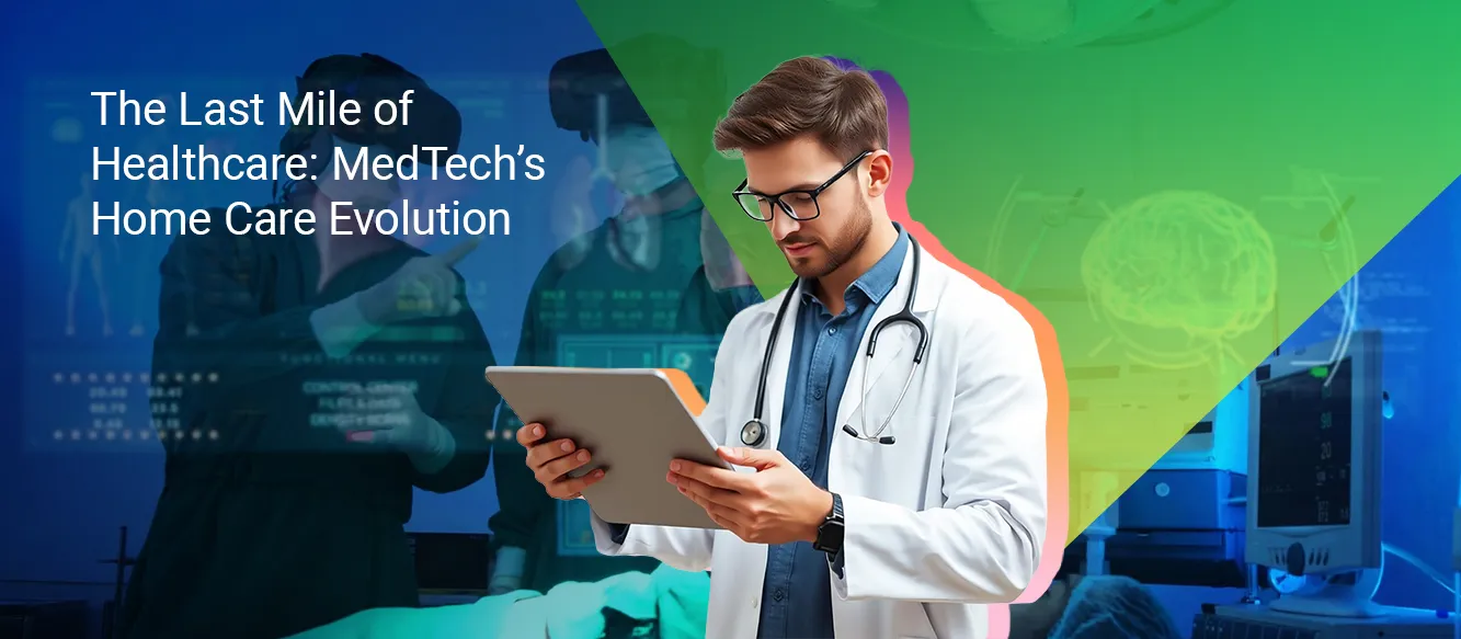 How Is the “Last Mile of Care Delivery” Becoming a Defining Growth Frontier in the MedTech Market? How Is the “Last Mile of Care Delivery” Becoming a Defining Growth Frontier in the MedTech Market?