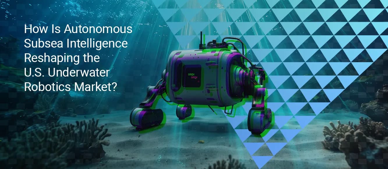 Cutting the Tether: How Self-Steering Tech Is Driving U.S. Underwater Robotics Cutting the Tether: How Self-Steering Tech Is Driving U.S. Underwater Robotics
