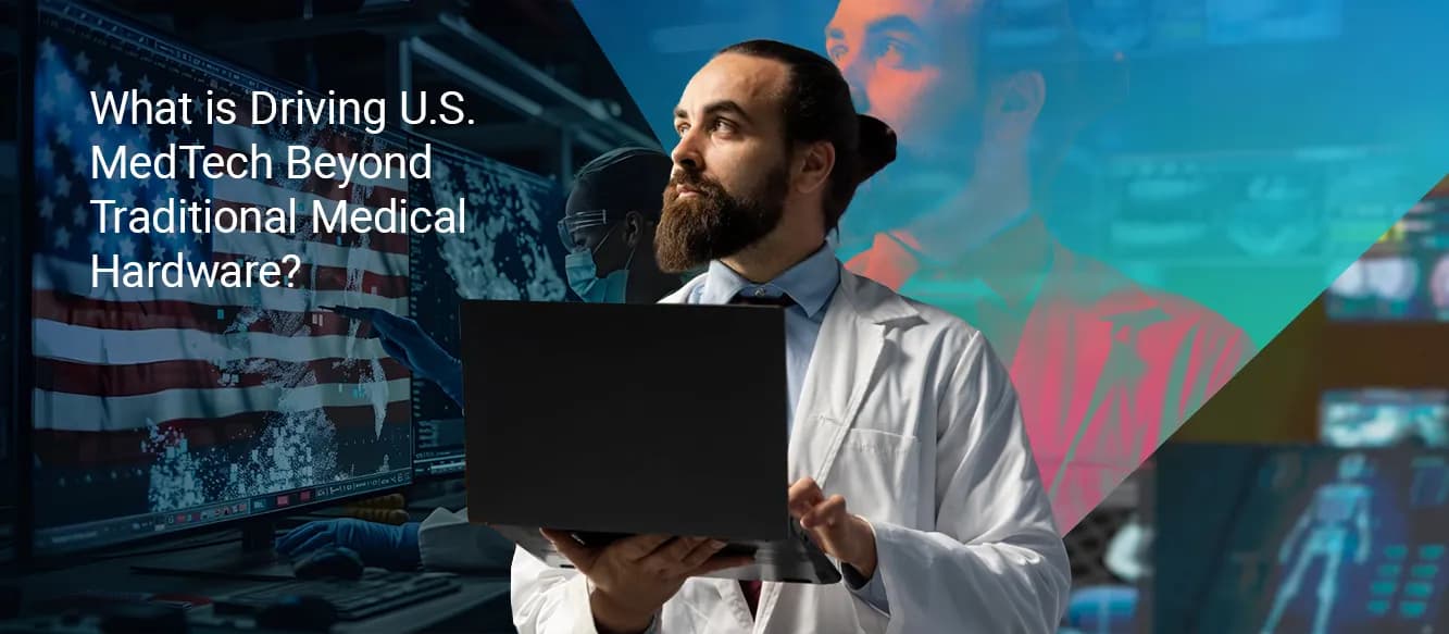 Why Is the U.S. MedTech Market Leaning On Cross-Industry Collaborations with Semiconductor and Cloud Companies? Why Is the U.S. MedTech Market Leaning On Cross-Industry Collaborations with Semiconductor and Cloud Companies?