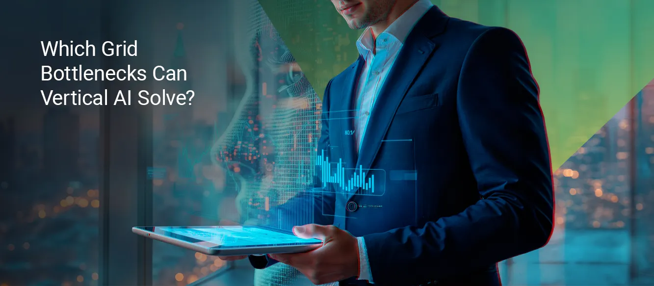 Which Grid Reliability Challenges Are Creating New Opportunities for Vertical AI in Electricity Networks? Which Grid Reliability Challenges Are Creating New Opportunities for Vertical AI in Electricity Networks?
